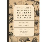 The Amazing Dr. Ransom's Bestiary of Adorable Fallacies