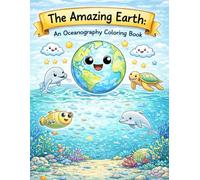The Amazing Earth: An Oceanography Coloring Book (The Amazing Earth Coloring Books)