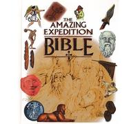 The Amazing Expedition Bible: Linking God's Word to the World