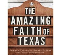 The Amazing Faith of Texas: Common Ground on Higher Ground