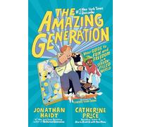 The Amazing Generation Your Guide to Fun and Freedom in - paperback NEW Jonathan