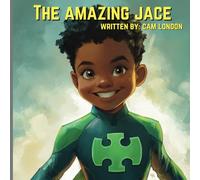 The Amazing Jace: Seeing theWorld in a Super Way!