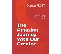 The Amazing Journey With Our Creator: Book One Red