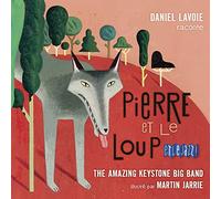 The Amazing Keystone Big Band - The Amazing Keystone Big Band - Pierre Et Le Loup Et Le Jazz!