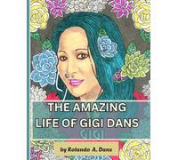 The Amazing life of Gigi Dans
