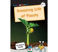 The Amazing Life of Plants: (White Non-Fiction Early Reader) (Maverick Non-Fiction)