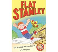 The Amazing Mexican Secret (Flat Stanley)