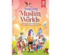 The Amazing Muslim Worlds
