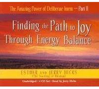 The Amazing Power of Deliberate Intent 4-CD: Part II: Finding the Path to Joy Through Energy by Esther Hicks (April 24,2006)