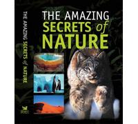 The Amazing Secrets of Nature