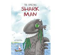 The Amazing Shark Man: A tale from Japanese mythology for children aged 6 to 10. An Illustrated tale to teach human values, including interactive ... and help them develop their creativity.