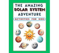 The Amazing Solar System Adventure Activities For Kids