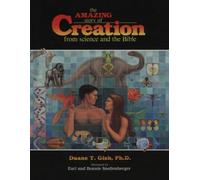 The Amazing Story of Creation: From Science and the Bible