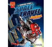 [(The Amazing Story of Space Travel: Max Axiom Stem Adventures)] [ By (author) Agnieszka Biskup, Illustrated by Art Properties Pop, Consultant editor Jeffrey A. Hoffman ] [May, 2014]