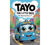 The Amazing Story of Tayo the little bus