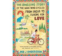 The Amazing Story of the Man Who Cycled from India