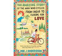 The Amazing Story of the Man Who Cycled from India to Europe for Love: 'You won’t find any other love story that is so beautiful’ Grazia