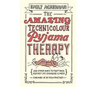 [(The Amazing Technicolour Pyjama Therapy)] [By (author) Emily Ackerman ] published on (August, 2014)