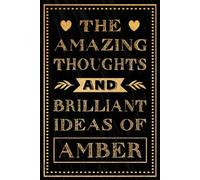 The Amazing Thoughts And Brilliant Ideas Of Amber: Amber Notebook | Personalized Named Notebook And Journal With First Name Amber | Personalized Name ... | Amber Personalized Gift | 6x9 , 120 Pages