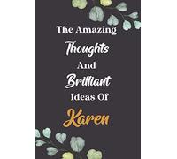 The Amazing Thoughts And Brilliant Ideas Of Karen : Cute Journal Notebook With Name On Front Cover, 120 pages College Ruled Notebook Journal & Diary ... Personalized Notebooks For Girls And Women)