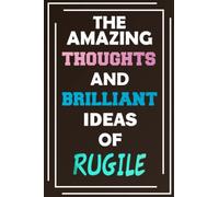 The Amazing Thoughts and Brilliant Ideas of Rugile: Unleash Your Imagination - Blank Lined Notebook