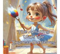 The Amazing Ways We Express Ourselves