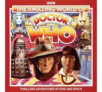 The Amazing World of Doctor Who: Doctor Who Audio Annual (Unabridged edition)