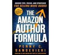 The Amazon Author Formula: Insider Tips, Tricks, and Strategies for Selling More Books!