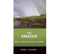 The Amazon: What Everyone Needs to Know®
