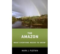 The Amazon: What Everyone Needs to Know® – Oxford University Press