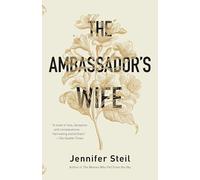 The Ambassador's Wife: A Novel