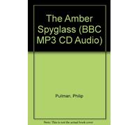 The Amber Spyglass (BBC MP3 CD Audio)