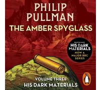 The Amber Spyglass: His Dark Materials 3