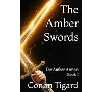 The Amber Swords: The Amber Armor: Book 1