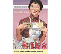 The Ambivalent Consumer: Questioning Consumption in East Asia and the West