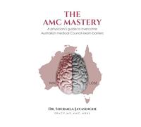 The AMC MASTERY: A physician’s guide to overcome Australian medical Council exam barriers