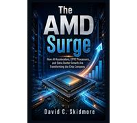 The AMD Surge: How AI Accelerators, EPYC Processors, and Data-Center Growth Are Transforming the Chip Company