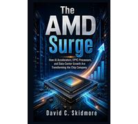 The AMD Surge: How AI Accelerators, EPYC Processors, and Data-Center Growth Are Transforming the Chip Company