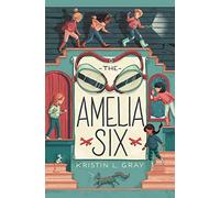 The Amelia Six: An Amelia Earhart Mystery