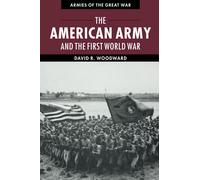 The American Army and the First World War