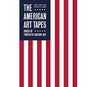 The American Art Tapes: Voices of Twentieth-Century Art