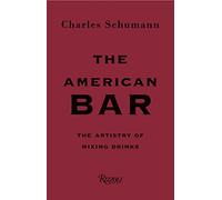 The American Bar: The Artistry of Mixing Drinks