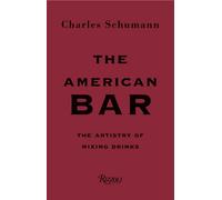 The American Bar: The Artistry of Mixing Drinks