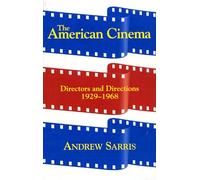 The American Cinema: Directors And Directions 1929-1968