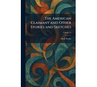 The American Claimant and Other Stories and Sketches