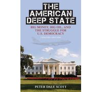 The American Deep State : Big Money, Big Oil, and the Struggle for U.S. Democracy