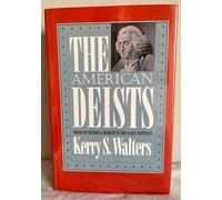 The American Deists: Voices of Reason and Dissent in the Early Republic