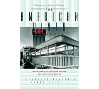 The American Diner Cookbook: More Than 450 Recipes and Nostalgia Galore