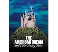 The American Dream and Other Fairy Tales