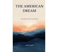 The American Dream: It's Closer Than You Think